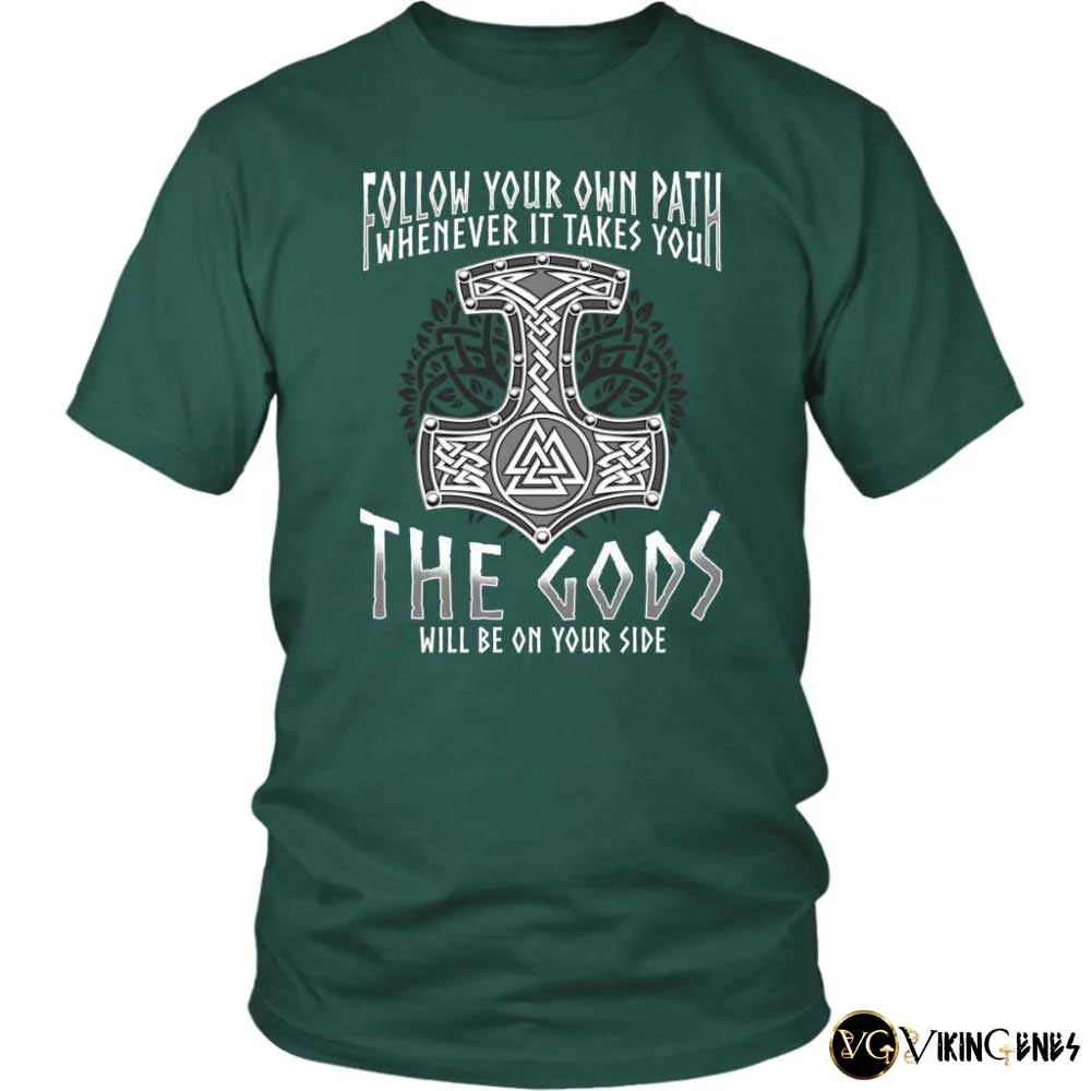 Follow Your Own Path - Shirt